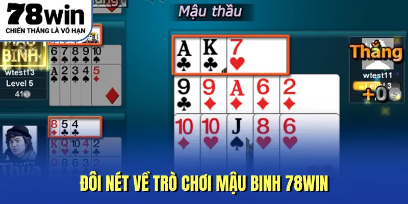 Đôi nét về trò chơi Mậu Binh 78Win