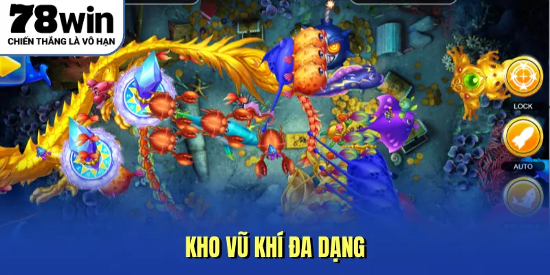 Kho vũ khí đa dạng