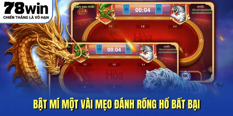 Bật mí một vài mẹo đánh rồng hổ bất bại